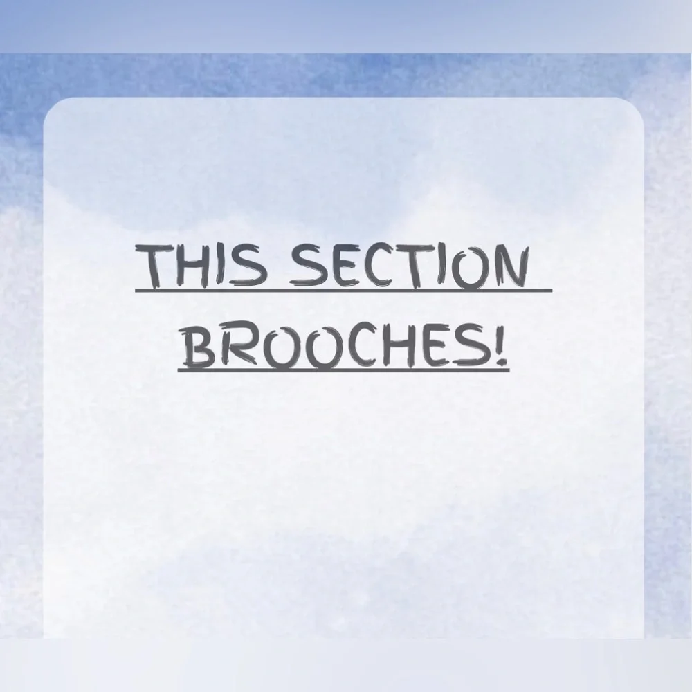 BROOCH SECTION - All Brooches